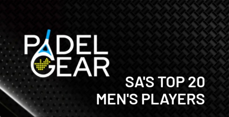 Who are the top 20 (UNOFFICIAL) Men’s players in SA? - blog | Padel Gear